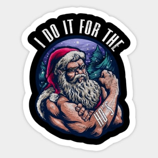 I Do It For The Ho's for Bodybuilder Sticker